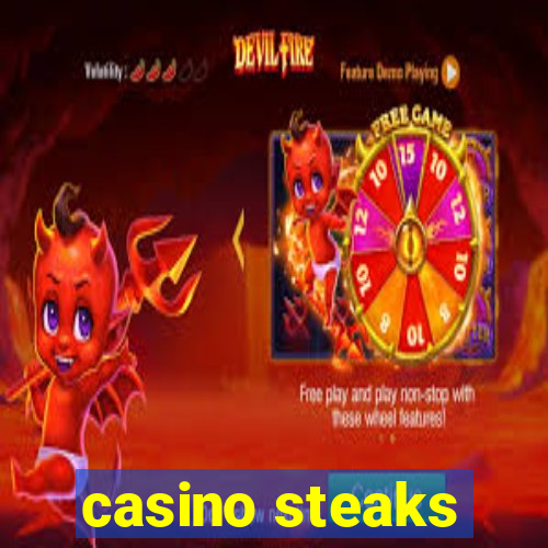 casino steaks